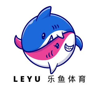 leyu乐鱼体育